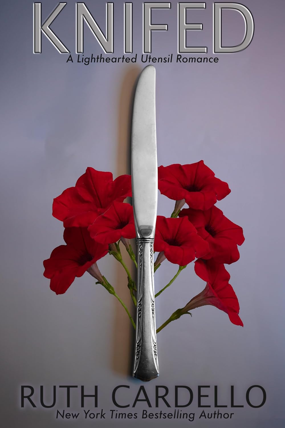 Knifed:  A Lighthearted Utensil Romance Book 3 by Ruth&nbsp;Cardello